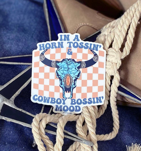 In A Horn Tossin Cowboy Bossin Mood Sticker