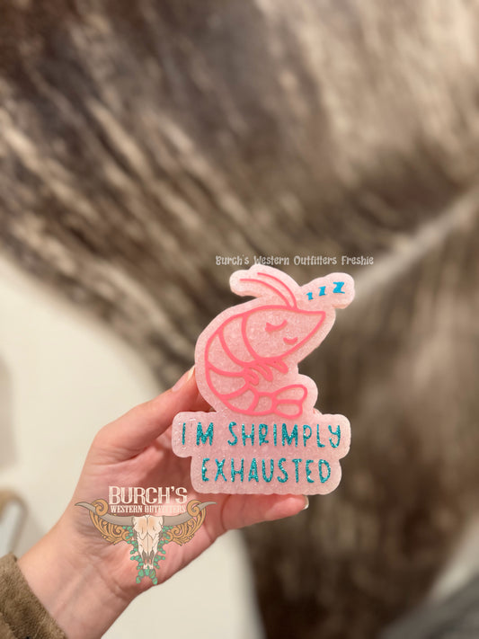 Shrimp-ly Exhausted Freshie