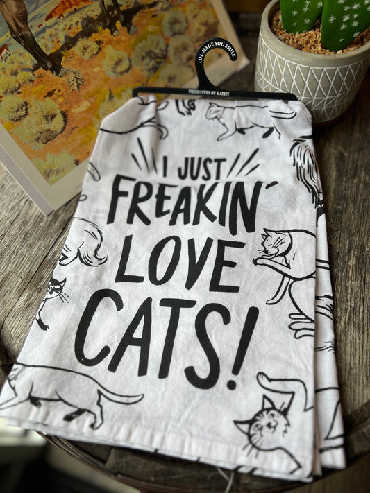 I Just Freakin’ Love Cats Kitchen Towel