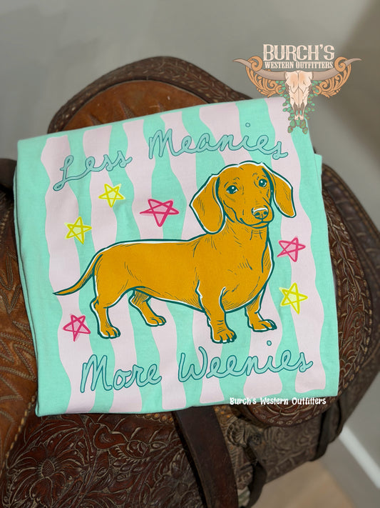 Less Meanies More Weenies Tee