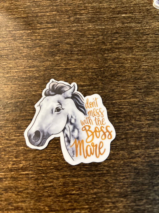 Don’t Mess With The Boss Mare Sticker